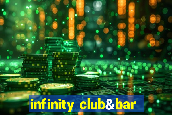 infinity club&bar